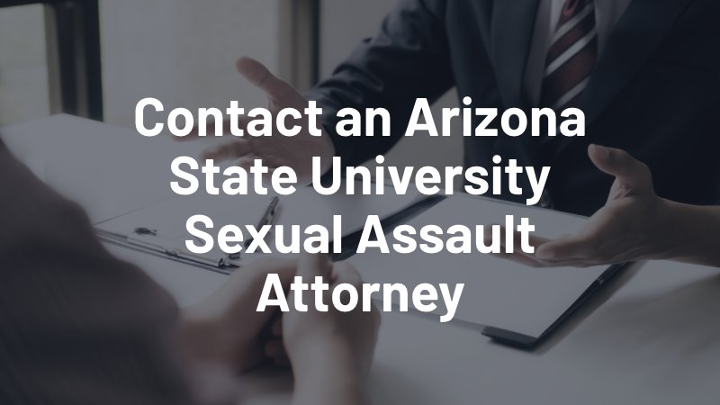 contact an arizona state university sexual assault attorney