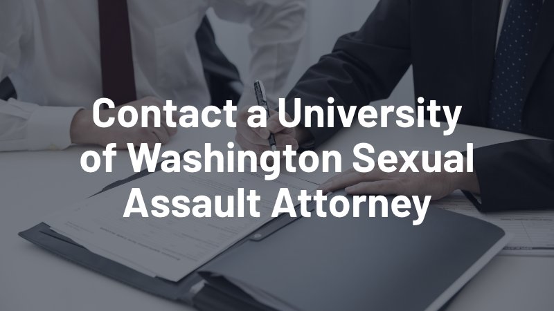 contact a university of washington sexual assault attorney